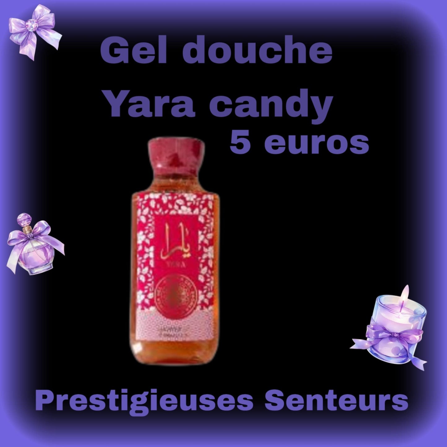 Gel douche 300ml . Yara candy