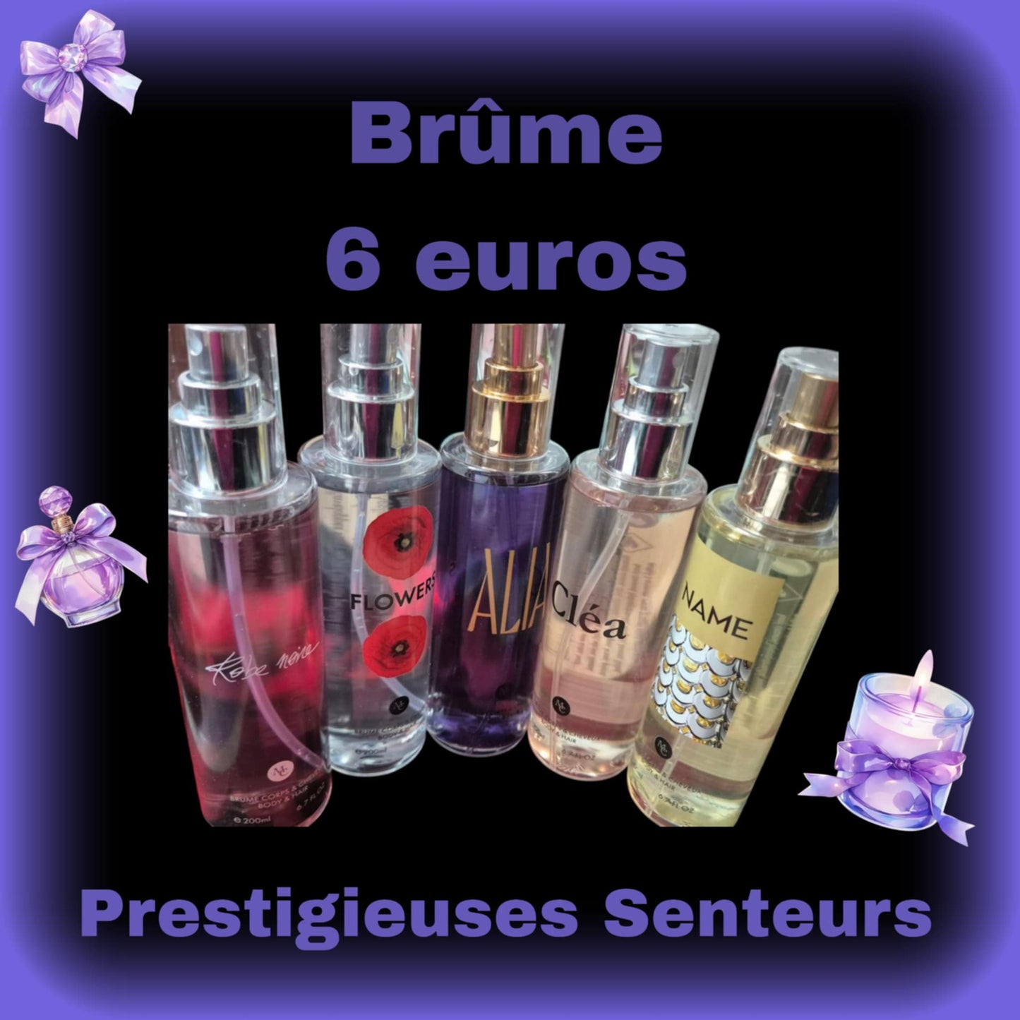 Brûme aux choix ( 6€ l'unité) .250ml