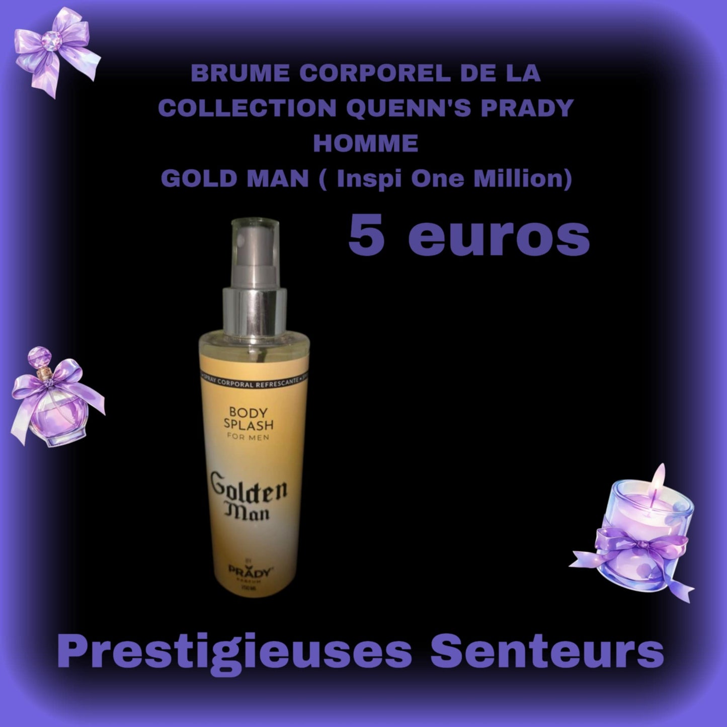 BRUME CORPOREL DE LA COLLECTION QUENN'S PRADY HOMME EN 250M ML. GOLD MAN ( Inspi One Million)