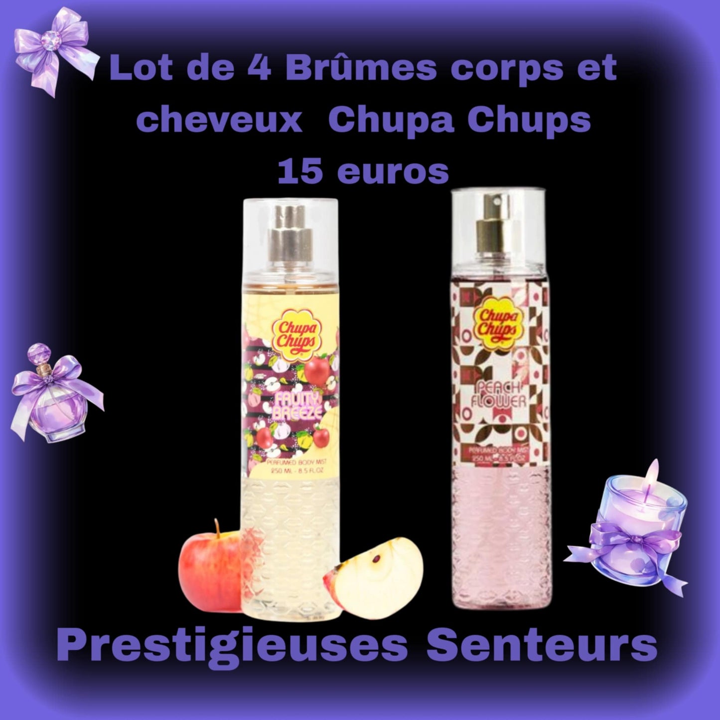 Lot de 4 Brûmes corps et cheveux . Chupa Chups.