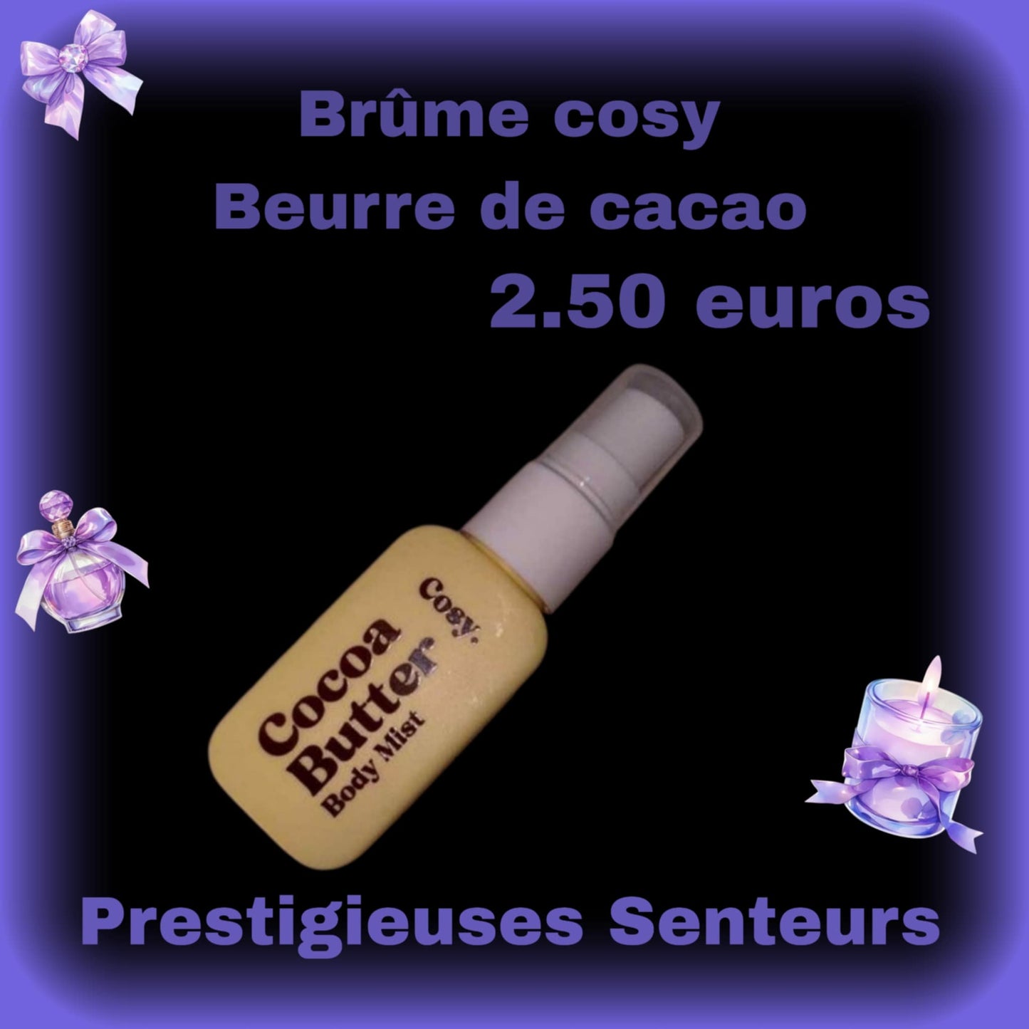 Brûme cosy.  Beurre de cacao