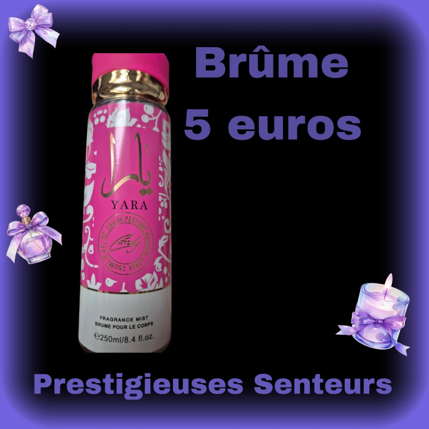 Brume yara candy. 250ml