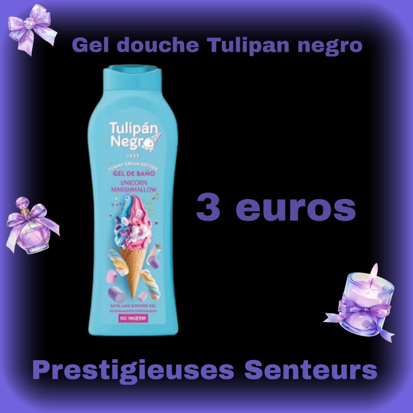 Gel douche Tulipan Negro 650ml .Parfum UNICORN MARSHMALLOW (guimauve licorne)