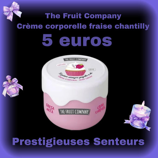 Crème corporel. The fruit company. 200ml. Parfum fraise 🍓 chantilly