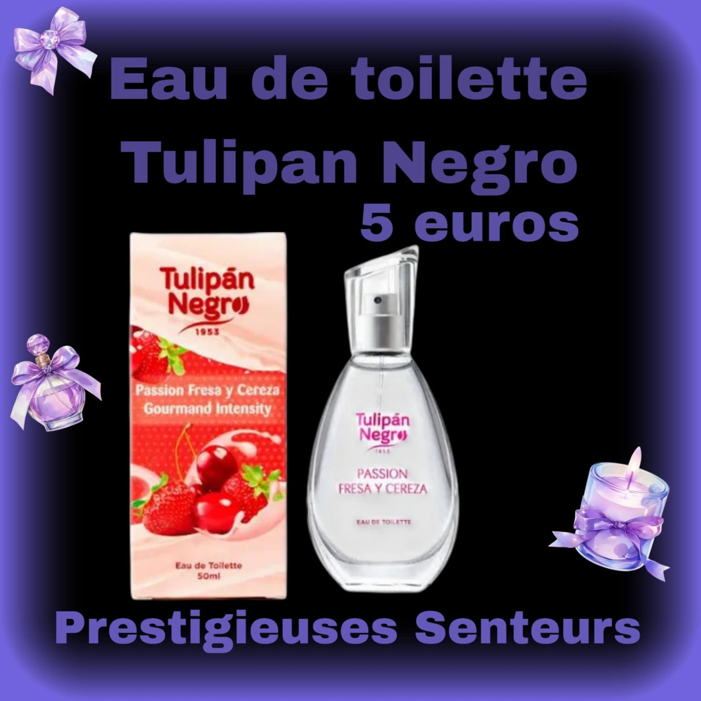 Eau de toilette 50ml.Tulipan Negro. Parfum fraise 🍓 cerise