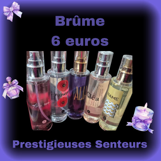 Brûme aux choix ( 6€ l'unité)  .250ml