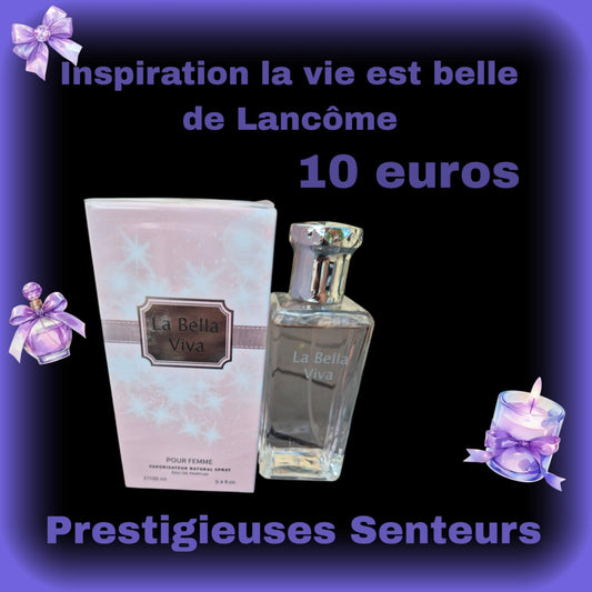 Parfum 100ml . Inspiration la vie est belle de Lancôme