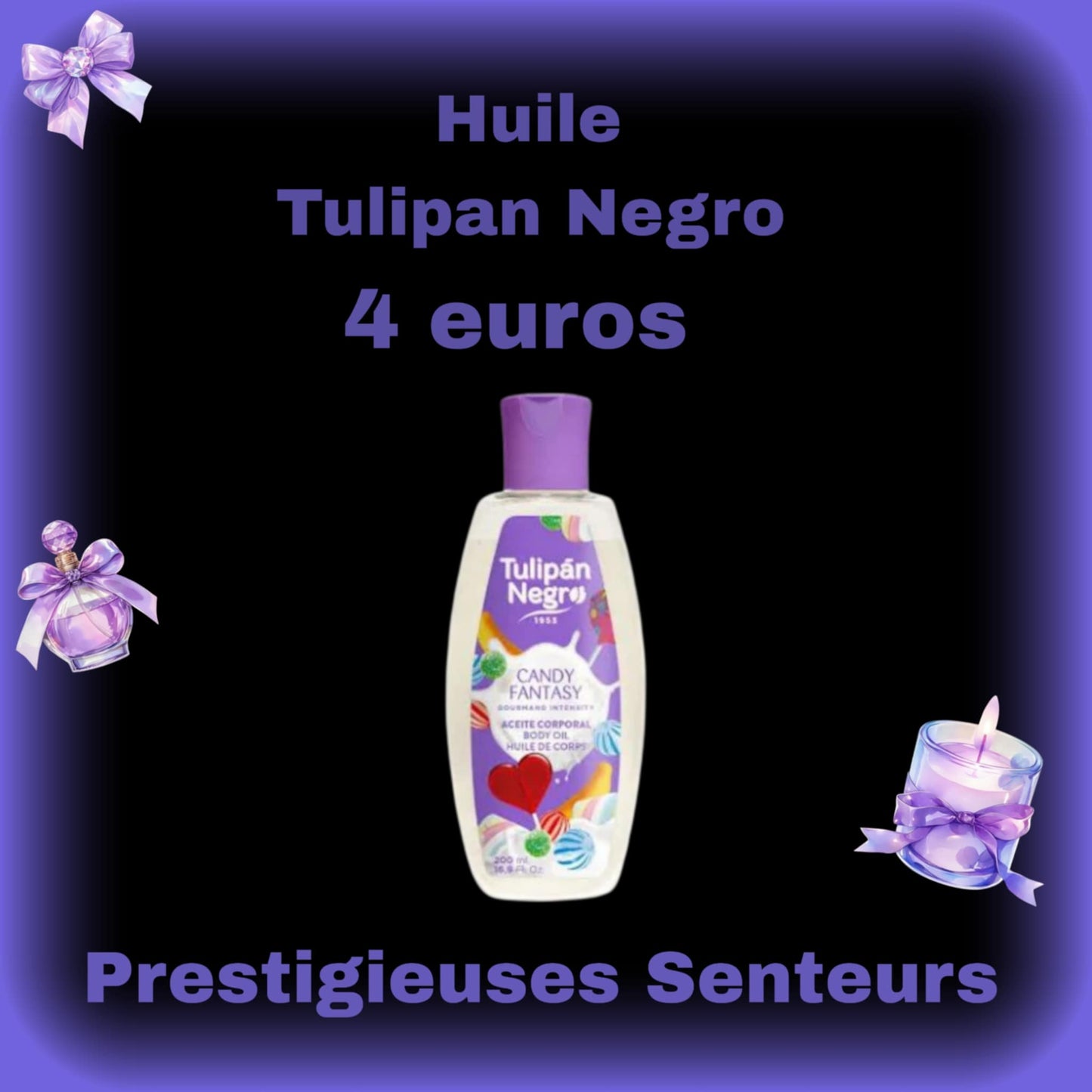 Huile de corps 200ml .Tulipan Negro. Parfum bonbons 🍬 fantaisie avec dominance du bonbon 🍬 banane 🍌