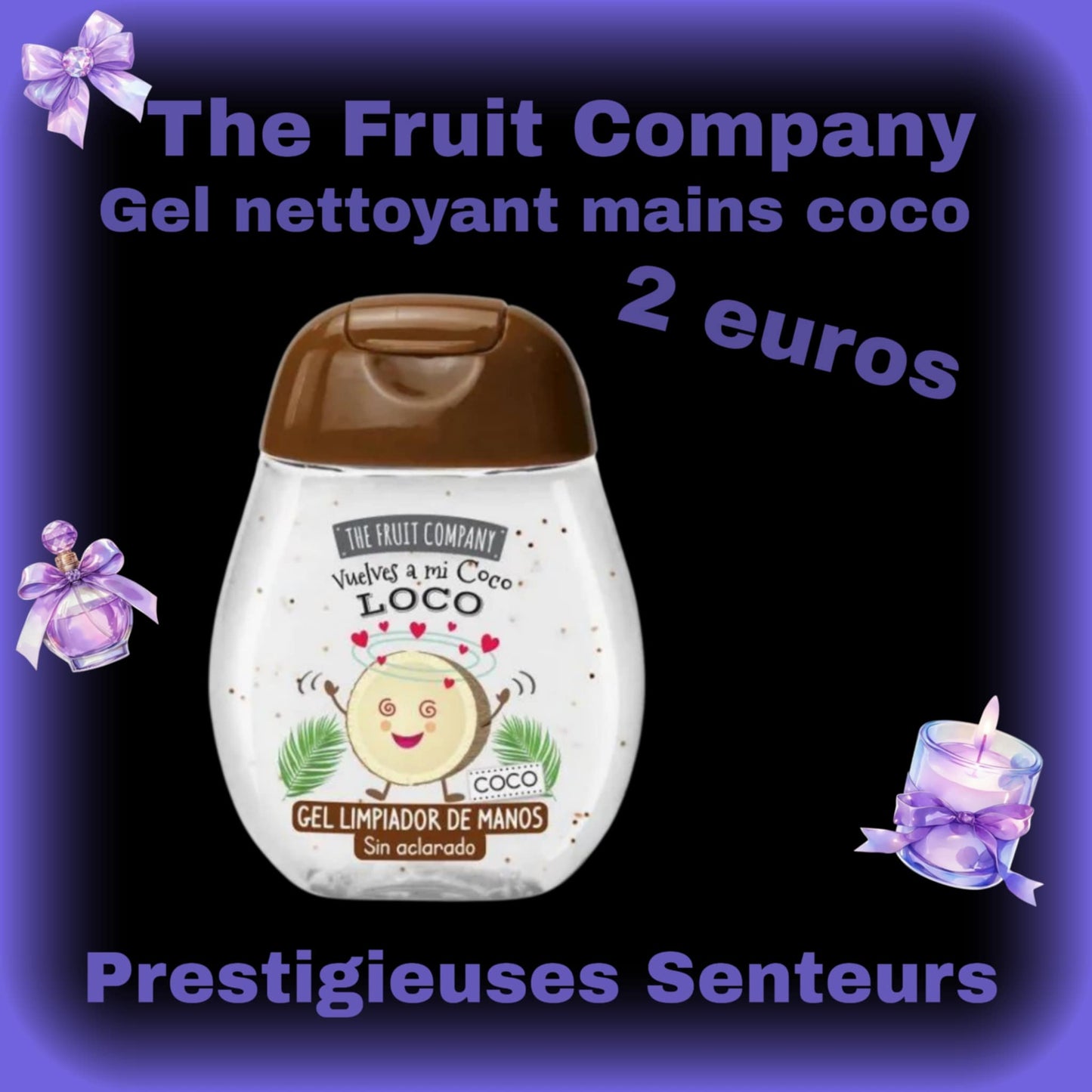 Gel mains ✋️ fruits company .45ml .parfum noix de coco