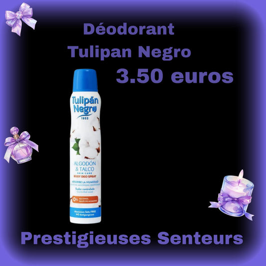 Déodorant 200ml . Tulipan Negro.  Parfum coton et talc