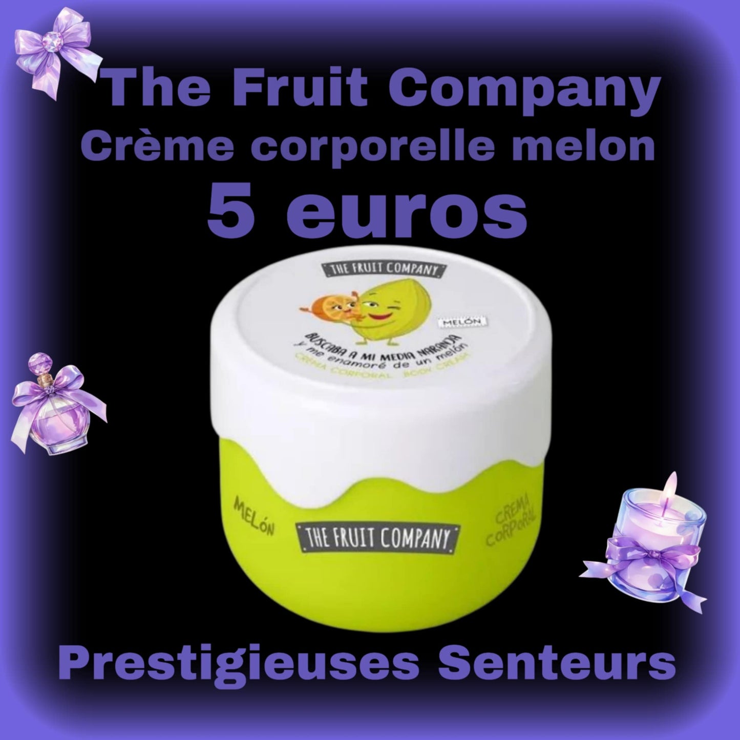 Crème corporel. The fruit company. 200ml. Parfum melon 🍈