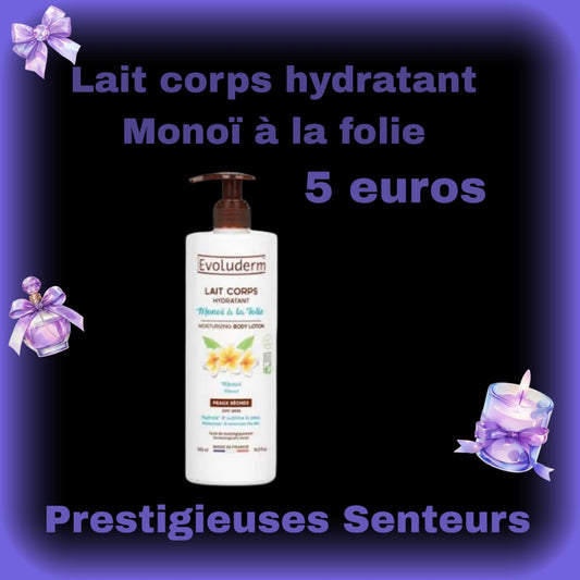 Lait corps hydratant. Parfum Monoï à la folie.500ml
